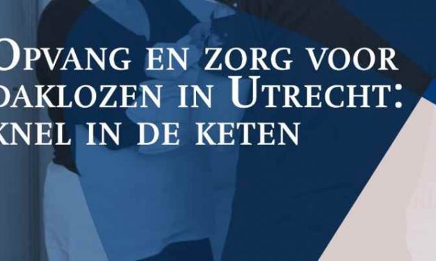 Opvang en zorg voor daklozen in Utrecht: knel in de keten (rapport)